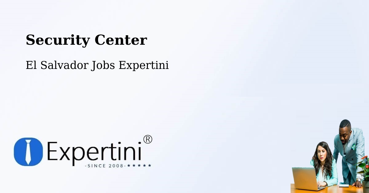 Security & Compliance – Chalatenango - El Salvador Jobs Expertini